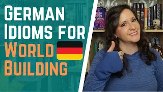 German Idioms for Worldbuilding | American in Germany | AuthorTube