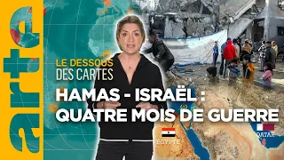 Hamas-Israël : quatre mois de guerre | Le Dessous des Cartes - L'Essentiel | ARTE