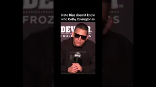 Nate diaz doesn't know who is covingtone🤣🔥