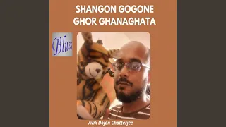 Shangon Gogone Ghor Ghanaghata