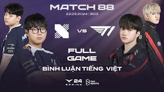 DRX vs T1 | Full Game 1, 2 | Bình Luận Tiếng Việt | LCK Mùa Xuân 2024