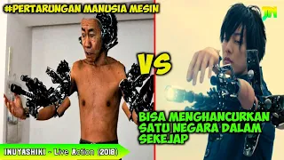 PERT4RUNGAN MANUSIA MESIN DENGAN DAYA PENGH4NCUR SUPER || Alur Film INUYASHIKI LIVE ACTION 2018