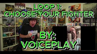 THIS WAS SO COOL TO SEE!!!!!!! Blind reaction to Voiceplay - Loop 1 - Choose Your Fighter