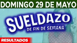 Resultado del sorteo Sueldazo del Domingo 29 de Mayo del 2022.