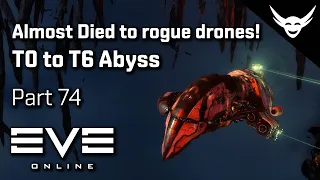 EVE Online - Almost died to Rogue drones - T0 to T6 Abyss Part 74