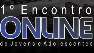 LIVE - 1º Encontro De Jovens e Adolescentes ONLINE | CONSAGRAÇÃO