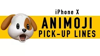 Animoji Pick-Up Lines | With The New iPhone X