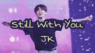 JK of BTS - Still With You [RUS SUB] рус. саб