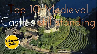 Top Ten Medieval Castles Still Standing