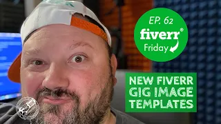 NEW FIVERR GIG IMAGE Templates - Fiverr Friday Ep. 62