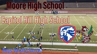 Moore High School vs Capitol Hill High School-Boys Varsity Soccer #aidenc08 #sports #soccer