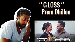 G LOSS (Official Music Video) Prem Dhillon | Snappy | Rubbal gtr | Pak REACTION