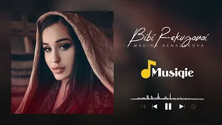 Madina Aknazarova - Bibi Rekujanai | مدینه اکنازاروا بی بی رکو جان