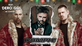 OOMPH! -  ALL DIE JAHRE  feat 'Dero Goi' [AI COVER] @OOMPHBand