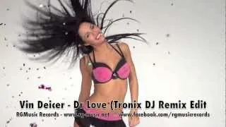 Vin Deicer - Dr Love (Tronix DJ Remix Edit)