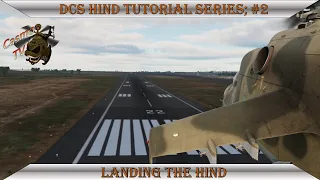 DCS Hind Tutorial #2- Landing | Real Apache Pilot Plays DCS World