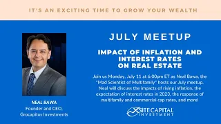 XSITE Capital's JULY MEETUP: Inflation & Interest Rates w/ Neal Bawa