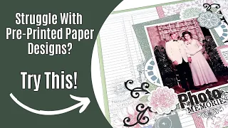 Scrapbook Tips For Pre-Printed Paper Designs