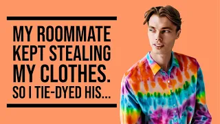 Petty Revenge: My roommate kept stealing my clothes. So I tie-dyed his. OWJ Short Reads.