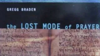 Gregg Braden - The Lost Mode of Prayer - 16