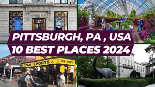 TOP 10 Things to do in Pittsburgh Pennsylvania - 10 Best Places To Visit In Pittsburgh –Philadelphia