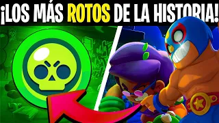 LOS BRAWLERS *ESPECIALES* MÁS ROTOS EN LA HISTORIA DE BRAWL STARS