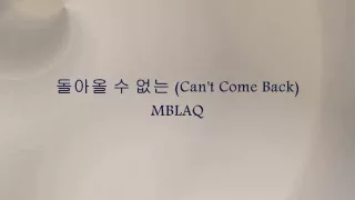 MBLAQ - 돌아올 수 없는 (Can't Come Back) [Han & Eng]