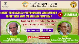 Concept and Practices of Environmental Conservation in Ancient India: What can we learn from them ?