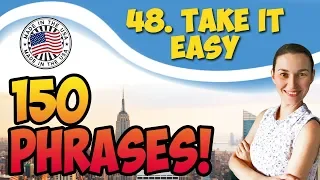 #48 Take it easy 💬150 английских фраз и идиом | OK English