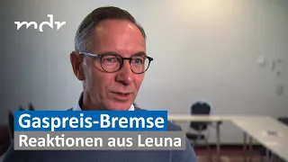 Gaspreisbremse kommt: Reaktionen aus Leuna | MDR SACHSEN-ANHALT HEUTE | MDR