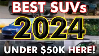 TOP 20 BEST SUVS OF 2024 | CARS UNDER 50K DOLLARS MUST WATCH!