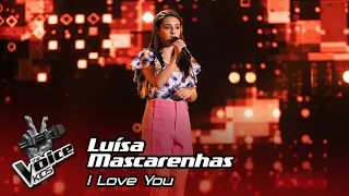 Luísa Mascarenhas - "I Love You" | Blind Audition | The Voice Kids