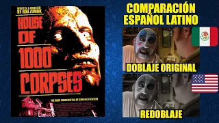 La Casa de los 1000 Cuerpos [2003] Comparación del Doblaje Latino Original y Redoblaje | Español
