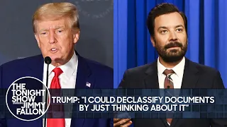Trump Claims He Can Declassify Documents Just by "Thinking About It" | The Tonight Show