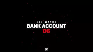 Lil Wayne - Bank Account (Official Audio) | Dedication 6