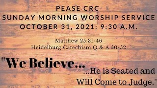 Pease CRC Sunday Worship Livestream 10/31/2021