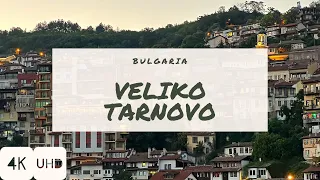 WalkIn VELIKO TARNOVO | BULGARIA | 4K HDR Walking Tour