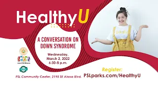 Healthy U 2022: A Series of Conversations about Down Syndrome