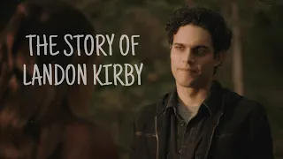 The Story of Landon Kirby [1x01-4x20]