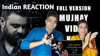 MUJHAY VIDA KAR  | OST INDIAN REACTION | Jis zindagi ko Chaha tha