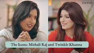 The Icons: Mithali Raj and Twinkle Khanna | Tweak India