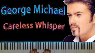 GEORGE MICHAEL - CARELESS WHISPER - Piano Tutorial