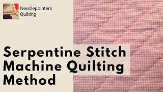 How to Machine Quilt with Serpentine Stitch