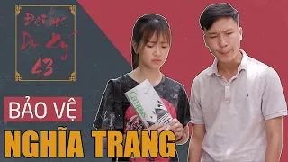 BẢO VỆ NGHĨA TRANG | Đại Học Du Ký - Phần 43 | Phim Hài Sinh Viên Hay Nhất Gãy TV