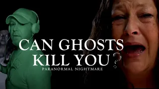 Can Ghosts Hurt You?  Our SCARIEST NIGHT...  Paranormal Nightmare  S11E4