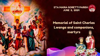 June 3, 2024 / Memorial of Saint Charles Lwanga and companions, martyrs