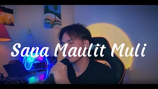 Myko Mañago | Sana Maulit Muli (COVER) | KANTA NG MGA NAMIMISS SI EX!