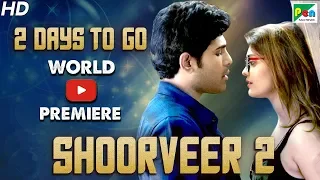 Shoorveer 2 | 2 Days To Go | Full Hindi Dubbed Movie | Okka Kshanam | Allu Sirish, Surbhi Puranik