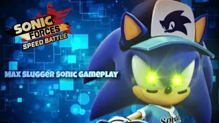 Sonic Forces Speed Battle (SFSB): MAXED Slugger Sonic Gameplay