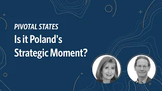 Pivotal States: Is it Poland's Strategic Moment?